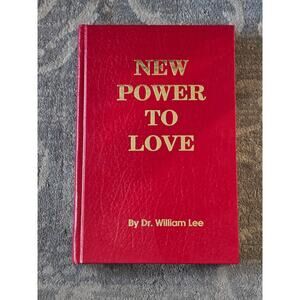 New Power to Love Book Dr. William Lee